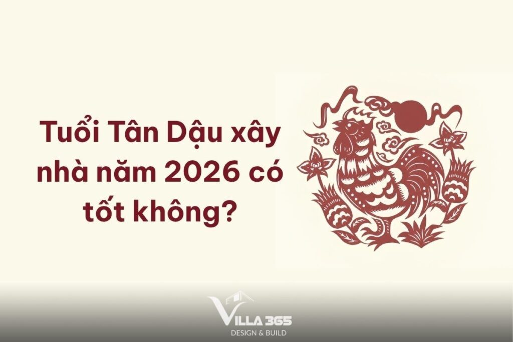 Tuổi Tân Dậu xây nhà năm 2026 có tốt không?