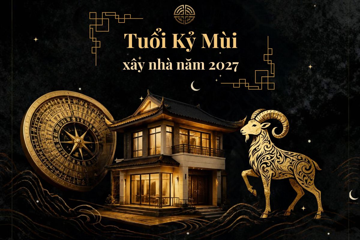 Tuổi Kỷ Mùi xây nhà năm 2027 được không? Luận giải chi tiết (Bảng tuổi cho mượn đẹp nhất) 1 Tuổi Kỷ Mùi xây nhà năm 2027 cần được xem xét trên nhiều yếu tố phong thủy như Tam Tai, Kim Lâu, Hoang Ốc và Thái Tuế trước khi gia chủ quyết định khởi công (Ảnh: Sưu tầm)