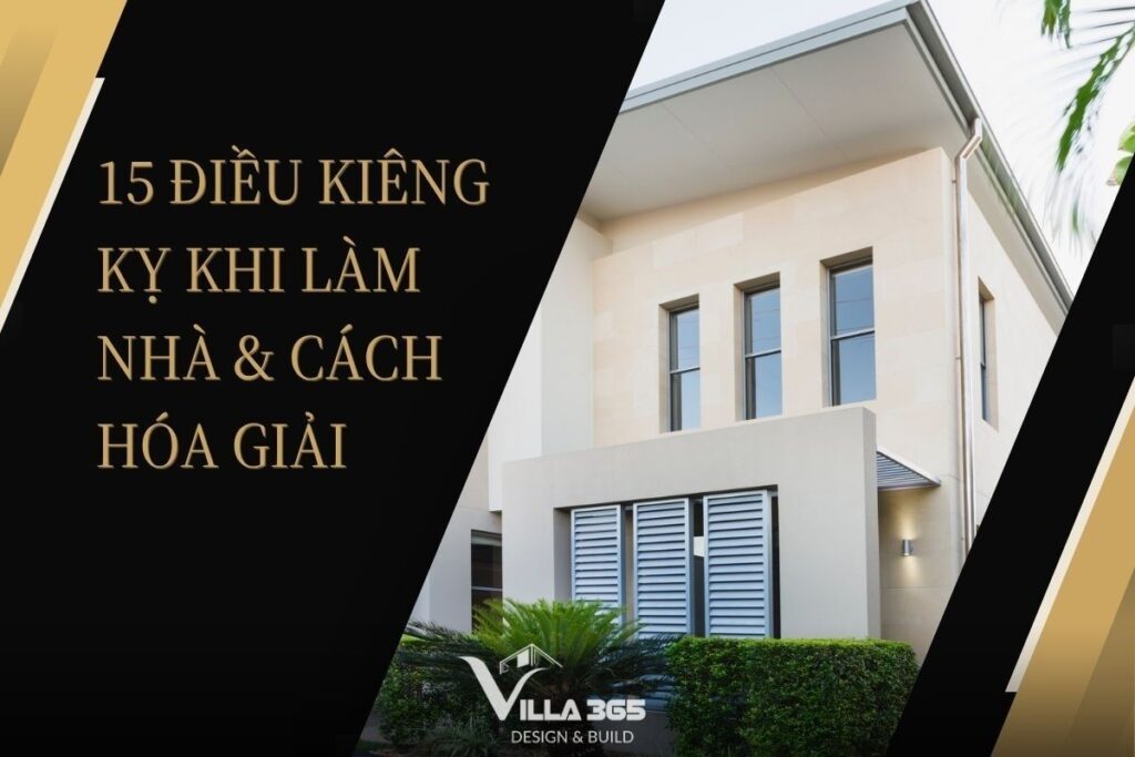 Điều kiêng kỵ khi làm nhà