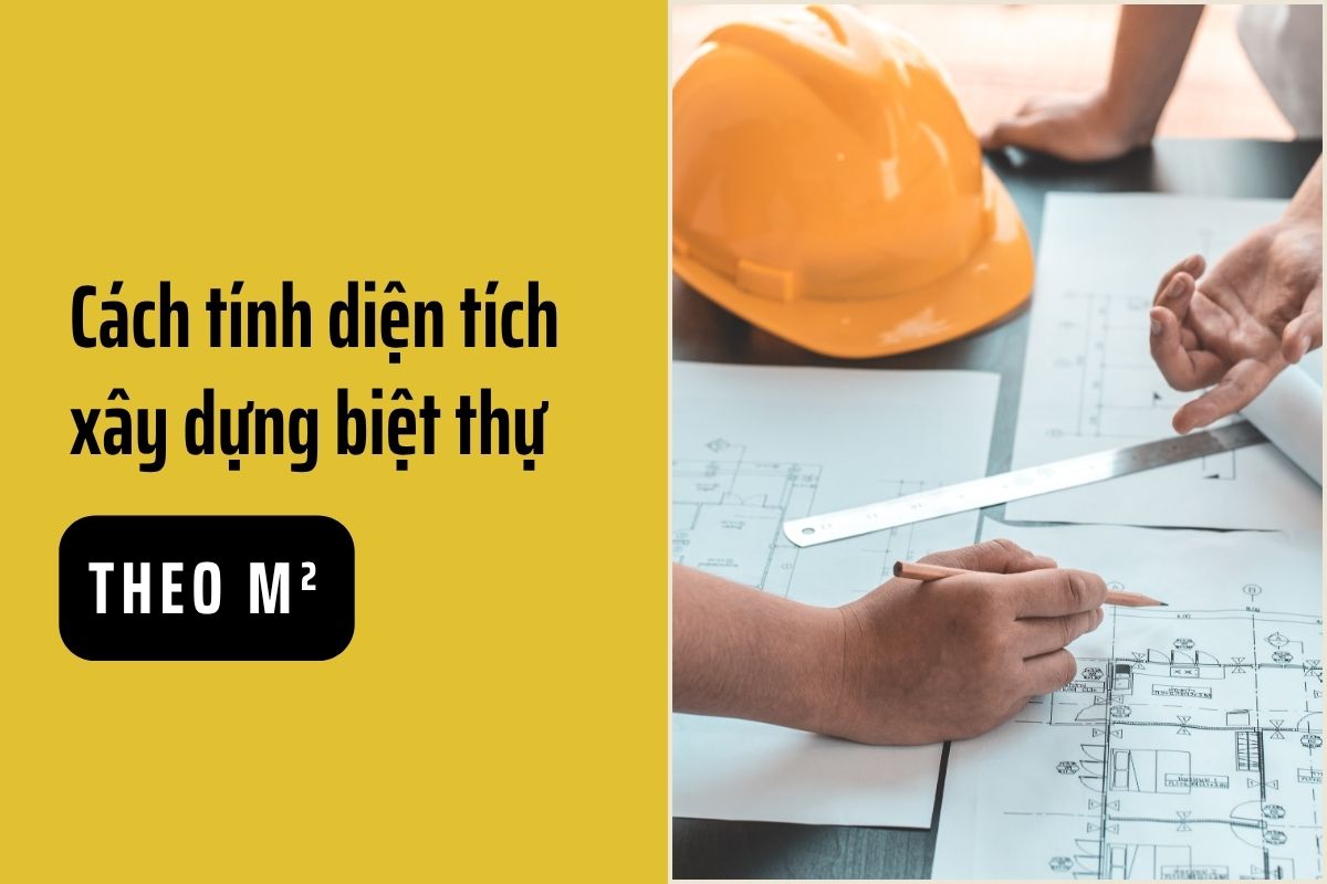 Cách tính diện tích xây dựng biệt thự theo m2 chính xác 1 Cách tính diện tích xây dựng biệt thự theo m2 giúp gia chủ dự toán chi phí chính xác (Ảnh: Sưu tầm)