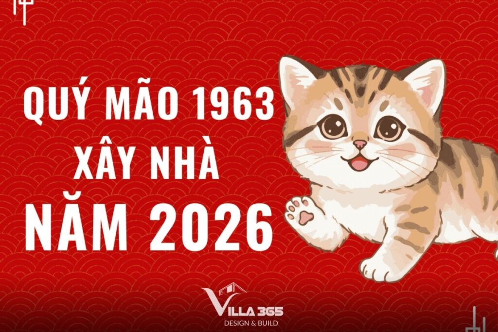 Tuổi Quý Mão 1963 làm nhà năm 2026 được không